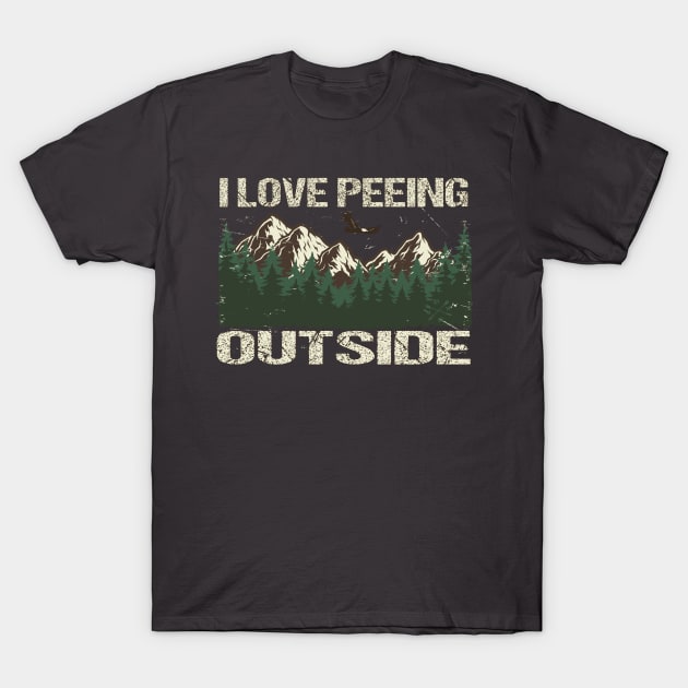 I Love Peeing Outside - Funny Hiking quote T-Shirt by Creative designs7